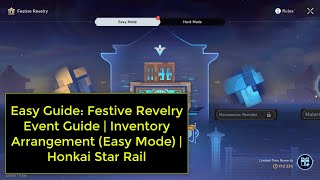 Easy Guide Festive Revelry Event Guide  Inventory Arrangement Easy Mode  Honkai Star Rail [upl. by Sev444]