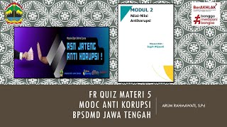 FR SOAL QUIZ MATERI 5 MOOC ANTI KORUPSI ASN JAWA TENGAH [upl. by Ariait743]