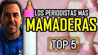 🍼 LOS PERIODISTAS DEPORTIVOS MAS MAMADERAS  TOP 5 [upl. by Aleacin]