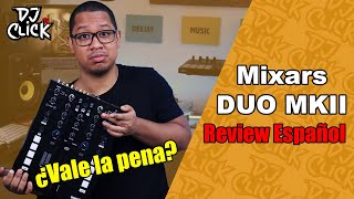 Mixars DUO MKII Review Español  ¿Vale la pena [upl. by Tocs]