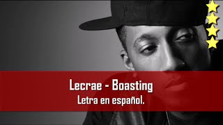 Boasting  Lecrae Letra en español [upl. by Nomelc]