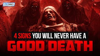 4 Signs You Will Never Have a Good Death [upl. by Otreblaug]