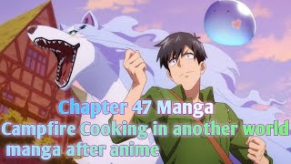 Manga Chapter 47 Campfire Cooking In Another World Manga Af manga campfirecooking lonelymanga [upl. by Neved380]