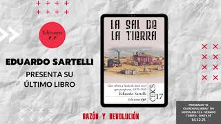 Eduardo Sartelli adelanta su nuevo libro quotLa sal de la tierraquot  Entrevista 141221 [upl. by Hedelman]