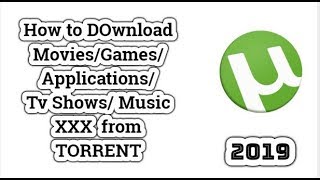 How to download Movies Games Applications from Torrent 2019 [upl. by Haneeja]