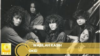 Okid  Wasilah Kasih Official Audio [upl. by Lindly]