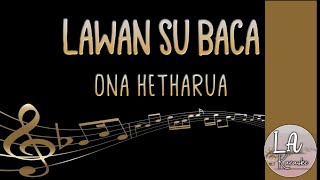 LAWAN SU BACA  KARAOKE TANPA VOCAL [upl. by Noinatrad]