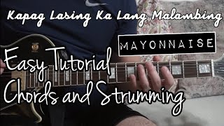 KAPAG LASING KA LANG MALAMBING Guitar Tutorial MAYONNAISE [upl. by Marysa]