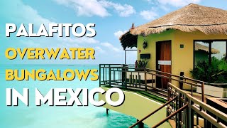 A Tour Of Palafitos Near Cancun Mexicos Luxury Overwater Bungalows  2GetawayTravelcom [upl. by Eissehc]