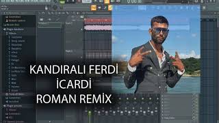 KANDIRALI FERDİ İCARDİ ROMAN REMİX 2024 fuul [upl. by Carny]