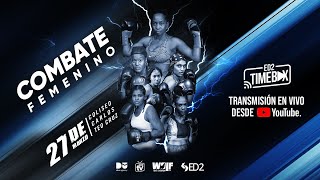 Boxeo Femenino Cartelera ED2 Time Box [upl. by Akemor412]