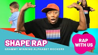 Shape Rap  Hip Hop Learning with Alphabet Rockers  Sing  Dance  Sing [upl. by Thekla]