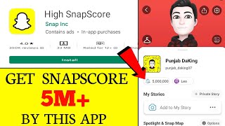 5M SCORE  HOW TO INCREASE SNAPCHAT SCORE BY APPLICATION 😈 [upl. by Rempe]