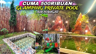 GLAMPING MURAH CUMA 500 RIBUAN DAPET PRIVATE POOL AIR HANGAT  DGYP 5 CIATER [upl. by Cressy]