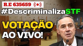 AO VIVO STF JULGA DESCRIMINALIZAÃ‡ÃƒO DO PORTE DE MACONHA  RE 635659 [upl. by Ibrad820]