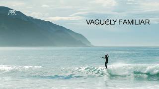 VAGUELY FAMILIAR  Short longboard film in New Zealands South Island [upl. by Costin]