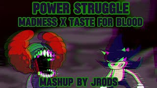 FNF Mashup Power Struggle  Madness X Taste For Blood [upl. by Eelsnia741]