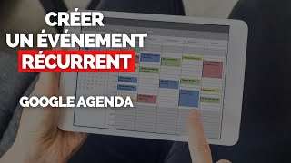 Créer un Evènement Récurrent Avec Rappel dans Google Agenda  Calendar 🗓️ [upl. by Blasius]