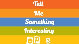 Tell Me Something InterestingEp3 [upl. by Nesral]