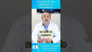 Sintomas de Deficiência de Testosterona  Dr Claudio Guimarães [upl. by Dnalyram]