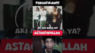 AKI AKI NAPA YA⁉️🤔😱 ASTAGFIRULLAH ALADZIM viral islam tiktok shorts [upl. by Tavie]