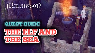 Mirthwood the Elf and the Sea Quest  Blackwater Isle Lighthouse Elara Location [upl. by Earezed]