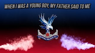 Crystal Palace FC  Holmesdale Fanatics  London  England  WHEN I WAS A YOUNG BOY [upl. by Eimma]