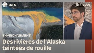 Des rivières virent à lorange en Alaska  Dabord linfo [upl. by Reivaj]