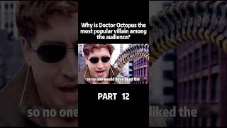 movie Why is Doctor Octopus the most popular villain among the audience [upl. by Juna112]