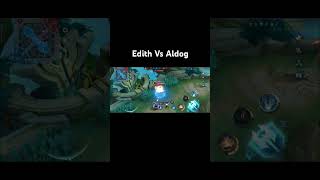 Mobile Legends  Edith Vs Aldog [upl. by Adnocahs]