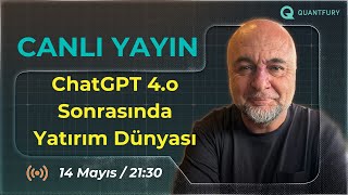 ChatGPT 4o Sonrasında Yatırım Dünyası [upl. by Budge505]