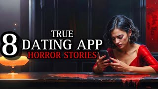 8 TRUE Horrifying Dating App Horror Stories X  scarystories Ambient Fireplace [upl. by Descombes98]