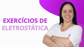 FORÇA ELÉTRICA  Exercícios Resolvidos [upl. by Aihsein]