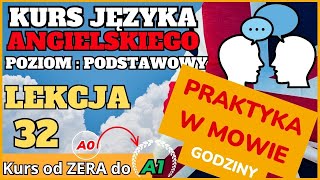 Kurs ANGIELSKIEGO od 0 do A1  Lekcja 32 Ćwiczenia w MOWIE  GODZINY [upl. by Fishback149]