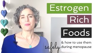 Estrogen Rich Foods What To Avoid amp How To Use Them Safely During Menopause [upl. by Quill]