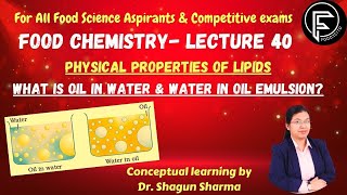 Physical properties of lipids Emulsification Foodscito [upl. by Anillek]