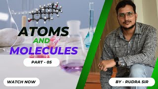 ATOMS AND MOLECULES  CLASS  09  PART  05  CBSE  NCERT [upl. by Hbahsur]