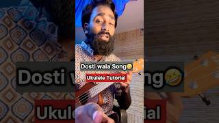 Tu hi toh meri dost hai on ukulele tabs  Ukulele tutorial on dosti song shorts [upl. by Enialed285]