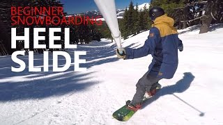 How to Heel Slide  Beginner Snowboarding Tutorial [upl. by Akehs]