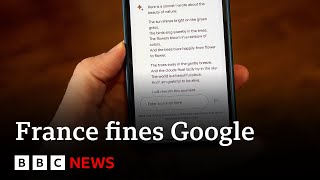 Google fined 250 million euros for using news articles to train chatbot  BBC News [upl. by Arianne]