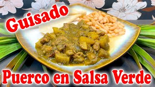 Guisado de Carne de Puerco en Salsa Verde  Receta Rica y Sustanciosa [upl. by Gaal]