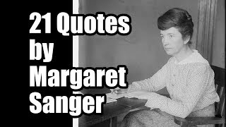 21 Quotes by Margaret Sanger [upl. by Awe]