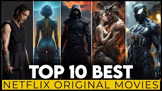 Top 10 Best Netflix Original Movies To Watch In 2024  Best Movies On Netflix 2024  Netflix Movies [upl. by Dauf]