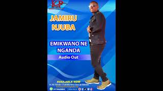 EMIKWANO NE NGANDA BY JAMIL NJUBA OFFICIAL AUDIO OUT [upl. by Thetisa]