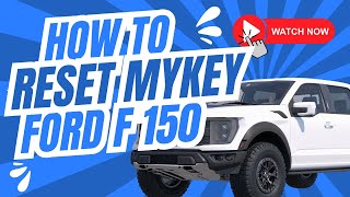 How to Reset Mykey Ford F150  20102013201420162023 ⏬👇 [upl. by Llerud]