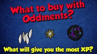 UPDATED VERSION IN DESCRIPTION What to Spend your Oddments on Runescape 3 Most Efficient XP [upl. by Verdi]