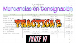 PRÁCTICA 2  MERCANCÍAS EN CONSIGNACIÓN  PARTE 6 [upl. by Goeselt]