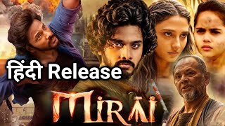 Mirai Super Yadha Movie Hindi dubbed Release Date Update  Teja sajja Ritika Nayak  October 2024 [upl. by Boy86]