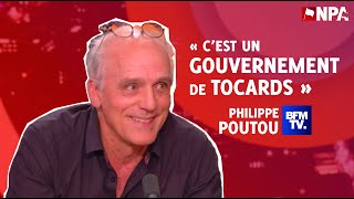 quotCEST UN GOUVERNEMENT DE TOCARDS  quot Philippe Poutou sur BFM TV [upl. by Llenra446]