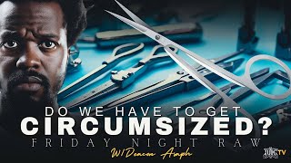 Do We Have To Get Circumcised [upl. by Allyson]